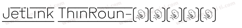 JetLink ThinRoun字体转换